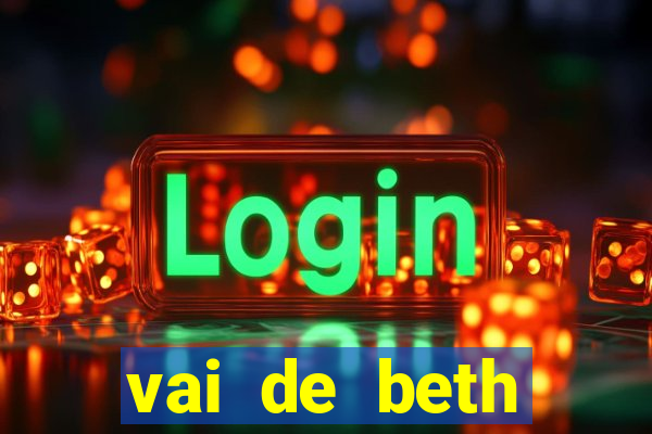vai de beth gusttavo lima